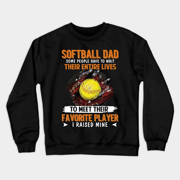 Funny softball dad for men softball dad i raised Crewneck Sweatshirt by Tianna Bahringer